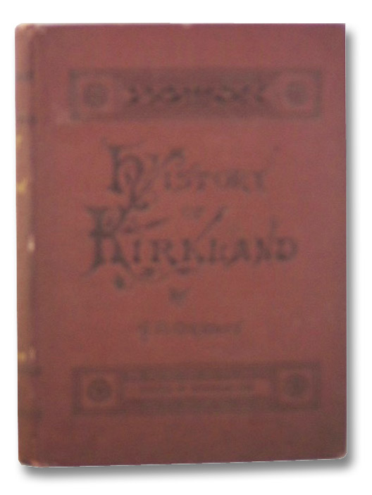 History of the Town of Kirkland, Gridley, A.D. History of the Town of Kirkland, Gridley, A.D.