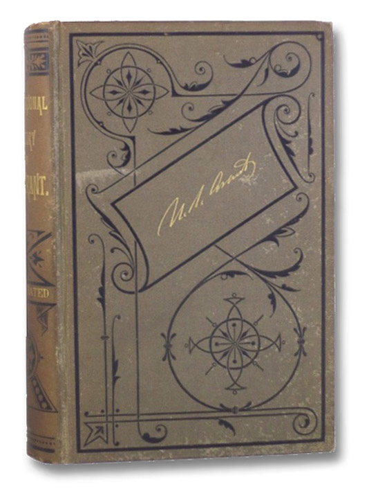 A Personal History of Ulysses S. Grant, Illustrated by Thirty-Two Engravings, Fac-similes of Letters from Grant, Lincoln, Sheridan, Buckner, Lee, Etc.; and Six Maps., Richardson, Albert D. A Personal History of Ulysses S. Grant, Illustrated by Thirty-Two Engravings, Fac-similes of Letters from Grant, Lincoln, Sheridan, Buckner, Lee, Etc.; and Six Maps., Richardson, Albert D.