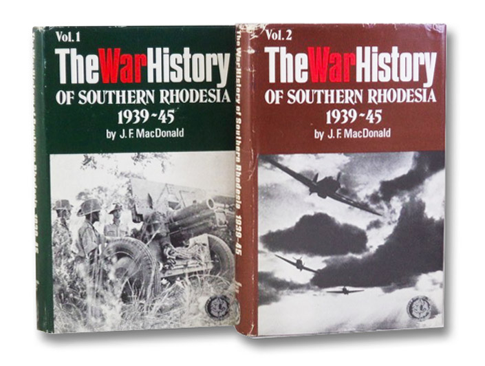 The War History of Southern Rhodesia, 1939-1945, in Two Volumes (Rhodesiana Reprint Library - Silver Shelves, Vols. 10 & 11), MacDonald, J.F. The War History of Southern Rhodesia, 1939-1945, in Two Volumes (Rhodesiana Reprint Library - Silver Shelves, Vols. 10 & 11), MacDonald, J.F.