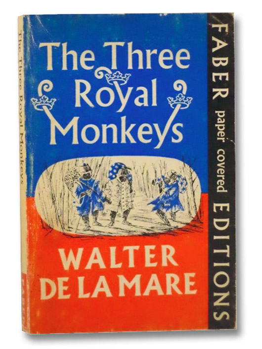 The Three Royal Monkeys, De La Mare, Walter; Eldridge, Mildred E. The Three Royal Monkeys, De La Mare, Walter; Eldridge, Mildred E.