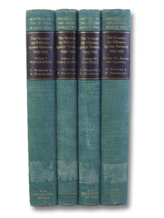 The Strategic Air Offensive Against Germany, in Four Volumes: Preparation; Endeavor; Victory; Annexes and Appendices (History of the Second World War United Kingdom Military Series), Webster, Charles; Frankland, Noble The Strategic Air Offensive Against Germany, in Four Volumes: Preparation; Endeavor; Victory; Annexes and Appendices (History of the Second World War United Kingdom Military Series), Webster, Charles; Frankland, Noble