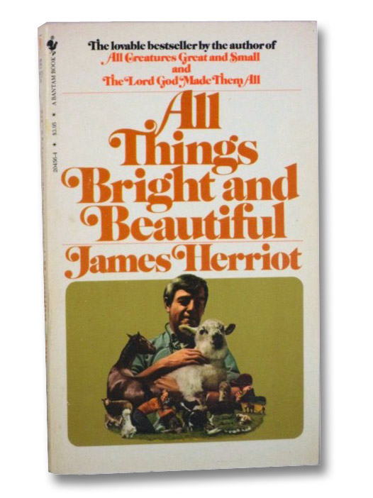 All Things Bright and Beautiful, Herriot, James All Things Bright and Beautiful, Herriot, James