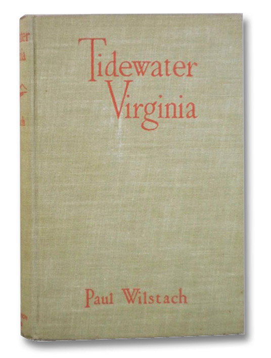 Tidewater Virginia, Wilstach, Paul Tidewater Virginia, Wilstach, Paul