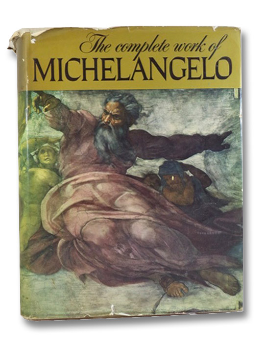 The Complete Work of Michelangelo, Salmi, Mario The Complete Work of Michelangelo, Salmi, Mario