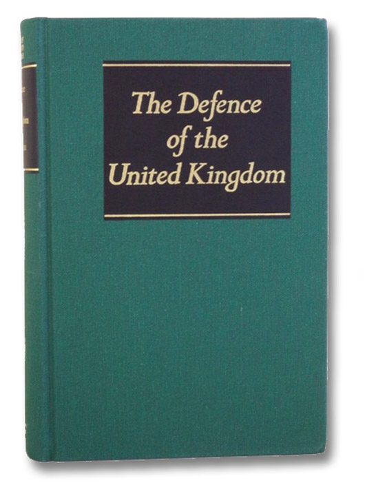 The Defence of the United Kingdom (History of the Second World War United Kingdom Military Series), Collier, Basil The Defence of the United Kingdom (History of the Second World War United Kingdom Military Series), Collier, Basil