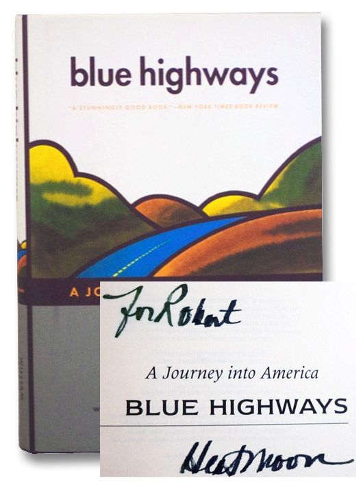 Blue Highways: A Journey into America, Heat Moon, William Least Blue Highways: A Journey into America, Heat Moon, William Least