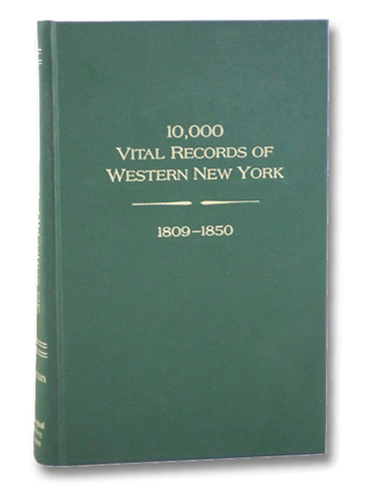 10,000 Vital Records of Central New York, 1809-1850, Bowman, Fred Q. 10,000 Vital Records of Central New York, 1809-1850, Bowman, Fred Q.