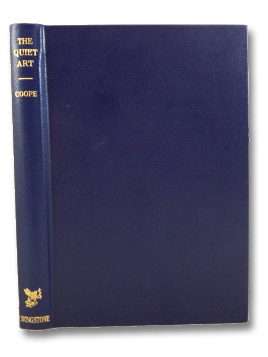 The Quiet Art: A Doctor's Anthology, Coope, Robert The Quiet Art: A Doctor's Anthology, Coope, Robert