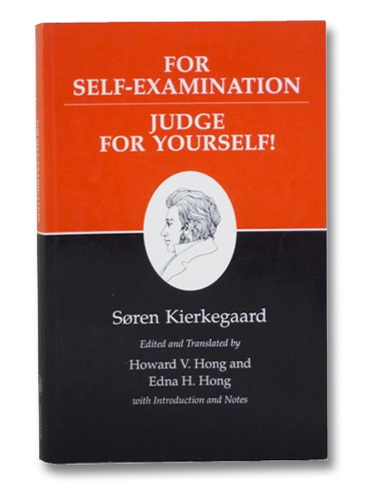 For Self-Examination / Judge for Yourselves : Kierkegaard's Writings, Vol 21, Kierkegaard, Soren For Self-Examination / Judge for Yourselves : Kierkegaard's Writings, Vol 21, Kierkegaard, Soren