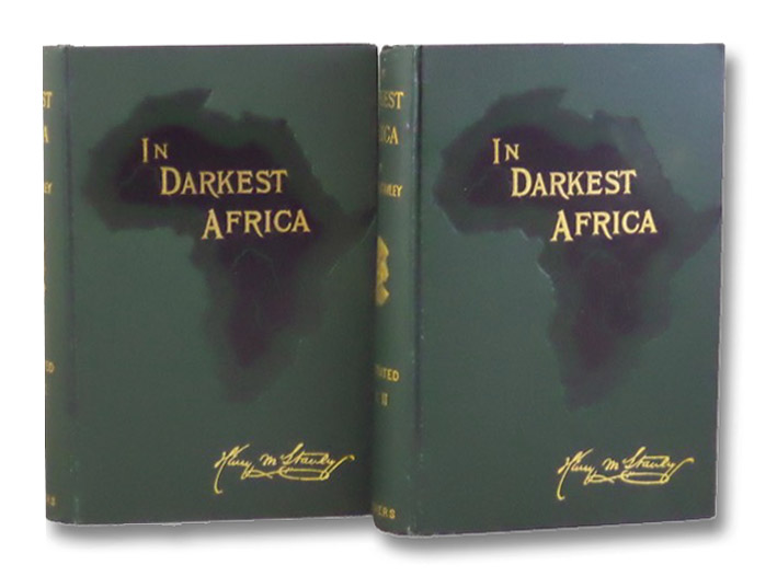 In Darkest Africa, or the Quest, Rescue, and Retreat of Emin Governor of Equatoria, in Two Volumes, Stanley, Henry M. In Darkest Africa, or the Quest, Rescue, and Retreat of Emin Governor of Equatoria, in Two Volumes, Stanley, Henry M.