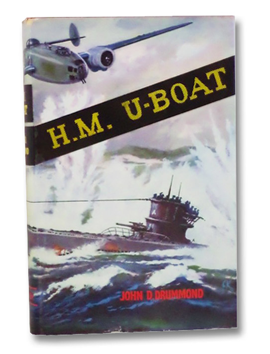 H.M. U-Boat, Drummond, John D. H.M. U-Boat, Drummond, John D.