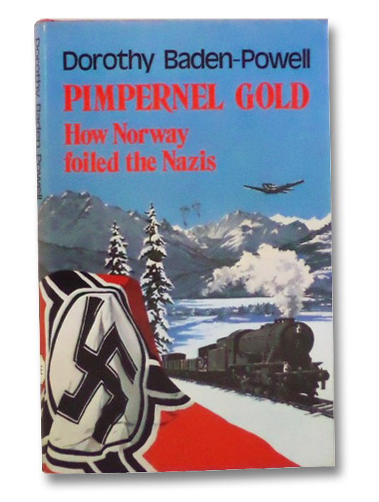 Pimpernel Gold: How Norway Foiled the Nazis, Baden-Powell, Dorothy; Collier, Sir Laurence Pimpernel Gold: How Norway Foiled the Nazis, Baden-Powell, Dorothy; Collier, Sir Laurence