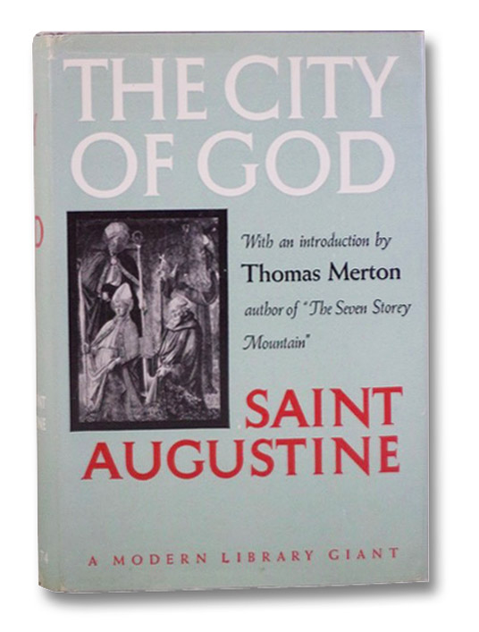 The City of God (Modern Library Giant G-74), Saint Augustine The City of God (Modern Library Giant G-74), Saint Augustine