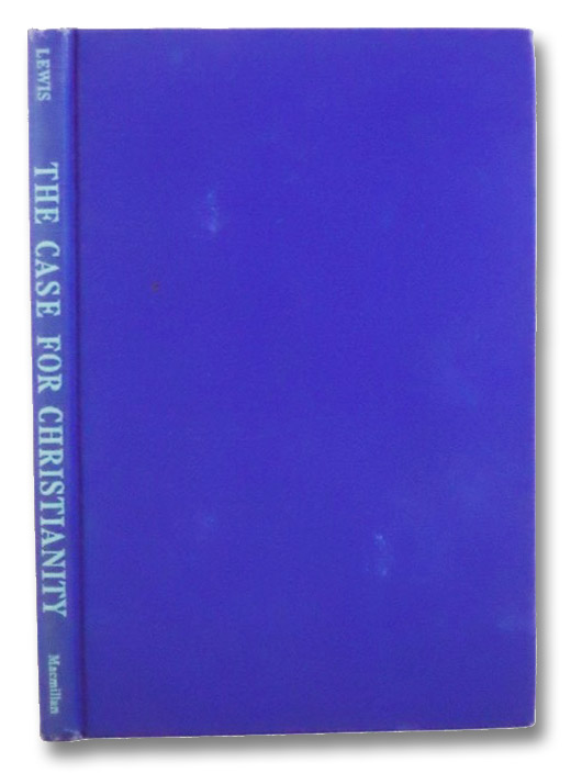 The Case for Christianity, Lewis, C.S. The Case for Christianity, Lewis, C.S.