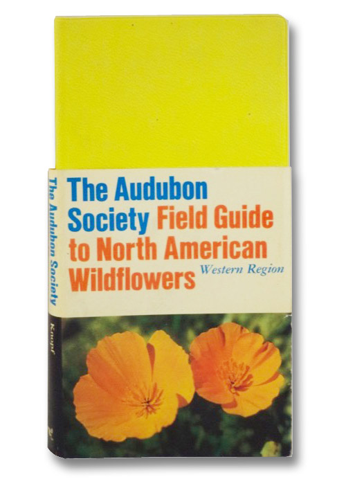 The Audubon Society Field Guide to North American Wildflowers: Western Region, Spellenberg, Richard The Audubon Society Field Guide to North American Wildflowers: Western Region, Spellenberg, Richard