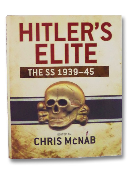 Hitler's Elite: The SS 1939-45, McNab, Chris Hitler's Elite: The SS 1939-45, McNab, Chris