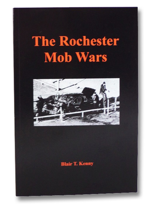 The Rochester Mob Wars, Kenny, Blair The Rochester Mob Wars, Kenny, Blair