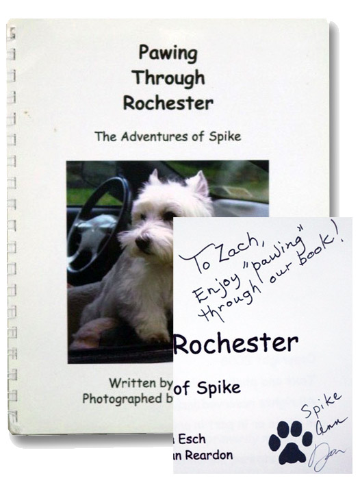 Pawing through Rochester: The Adventures of Spike, Ann, Esch; Reardon, Dan Pawing through Rochester: The Adventures of Spike, Ann, Esch; Reardon, Dan