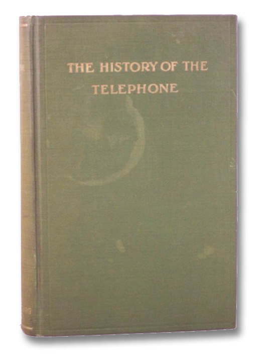 The History of the Telephone (Fully Illustrated), Casson, Herbert N. The History of the Telephone (Fully Illustrated), Casson, Herbert N.