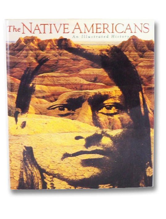 The Native Americans: An Illustrated History, Thomas, David Hurst The Native Americans: An Illustrated History, Thomas, David Hurst