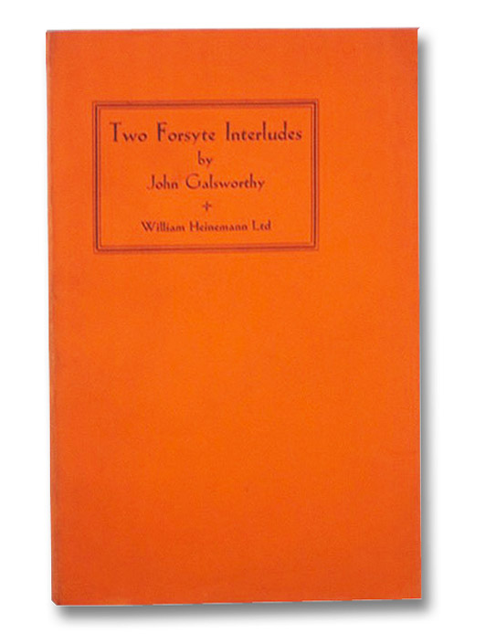 Two Forsyte Interludes, Galsworthy, John Two Forsyte Interludes, Galsworthy, John