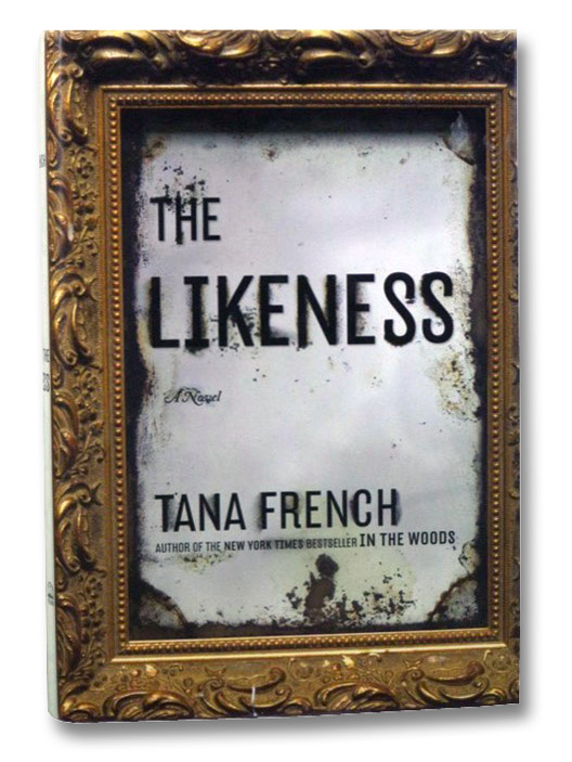 The Likeness: A Novel, French, Tana The Likeness: A Novel, French, Tana