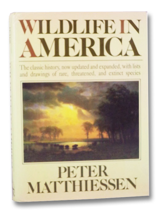 Wildlife in America, Matthiessen, Peter Wildlife in America, Matthiessen, Peter