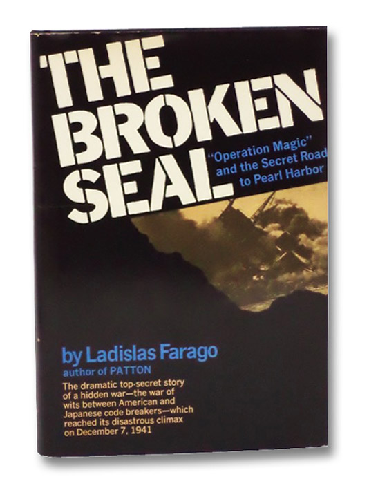 The Broken Seal: Operation Magic and the Secret Road to Pearl Harbor, Farago, Ladislas The Broken Seal: Operation Magic and the Secret Road to Pearl Harbor, Farago, Ladislas