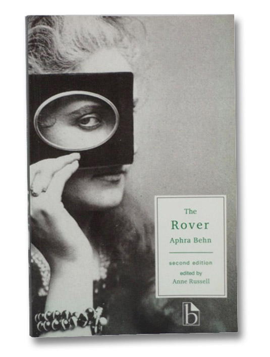 The Rover (Second Edition), Behn, Aphra The Rover (Second Edition), Behn, Aphra