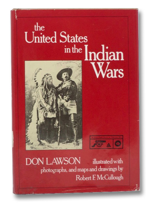 The United States in the Indian Wars (Young People's History of America's Wars Series), Lawson, Don The United States in the Indian Wars (Young People's History of America's Wars Series), Lawson, Don