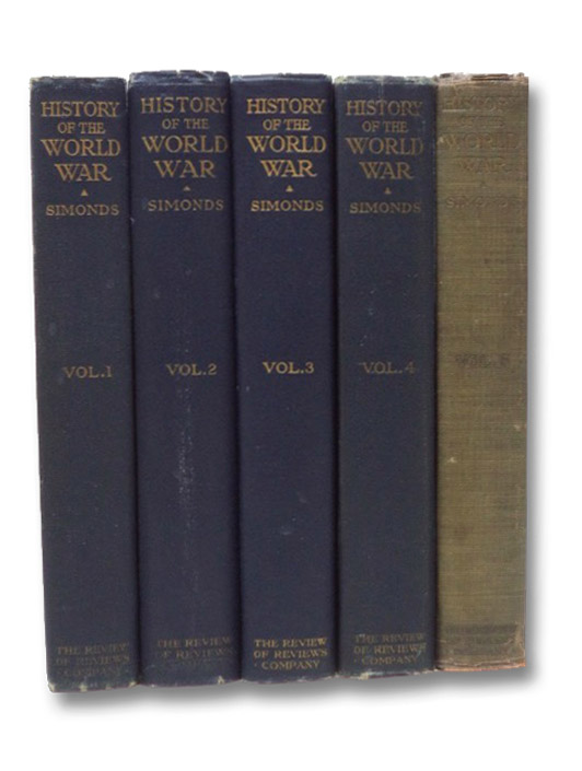 History of the World War, in Five Volumes, Simonds, Frank H. History of the World War, in Five Volumes, Simonds, Frank H.