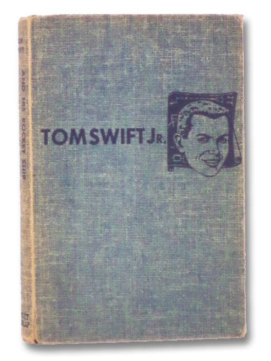 Tom Swift and His Rocket Ship (The New Tom Swift Jr. Adventures, No. 3), Appleton, Victor; Kaye, Graham Tom Swift and His Rocket Ship (The New Tom Swift Jr. Adventures, No. 3), Appleton, Victor; Kaye, Graham