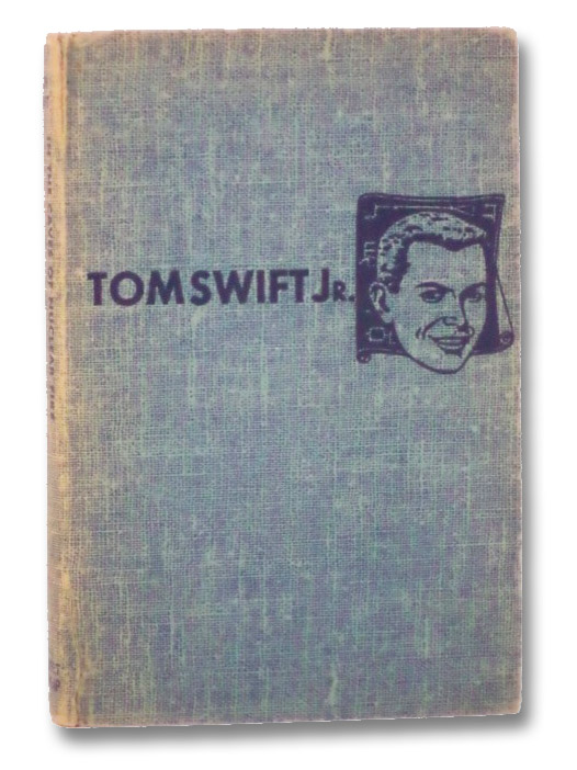 Tom Swift in the Caves of Nuclear Fire (The New Tom Swift Jr. Adventures, No. 8), Appleton, Victor; Kaye, Graham Tom Swift in the Caves of Nuclear Fire (The New Tom Swift Jr. Adventures, No. 8), Appleton, Victor; Kaye, Graham