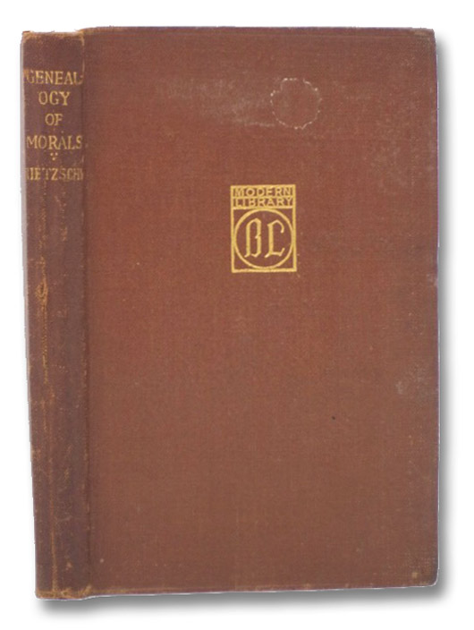 The Genealogy of Morals (The Modern Library of the World's Best Books), Nietzsche, Friedrich; Samuel, Horace B. The Genealogy of Morals (The Modern Library of the World's Best Books), Nietzsche, Friedrich; Samuel, Horace B.
