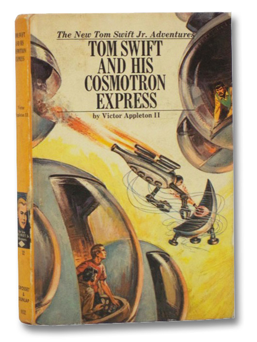 Tom Swift and His Cosmotron Express (The New Tom Swift Jr. Adventures, No. 32), Appleton, Victor; Johnson, Ray Tom Swift and His Cosmotron Express (The New Tom Swift Jr. Adventures, No. 32), Appleton, Victor; Johnson, Ray