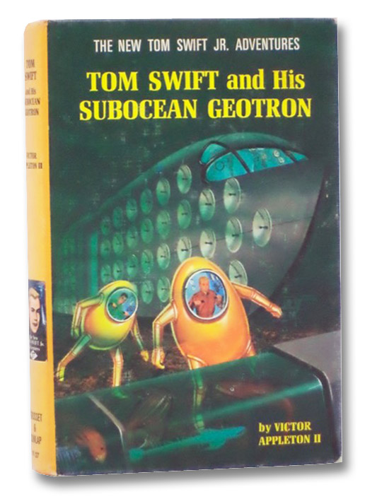 Tom Swift and His Subocean Geotron (The New Tom Swift Jr. Adventures, No. 27), Appleton, Victor; Moritz, Edward Tom Swift and His Subocean Geotron (The New Tom Swift Jr. Adventures, No. 27), Appleton, Victor; Moritz, Edward