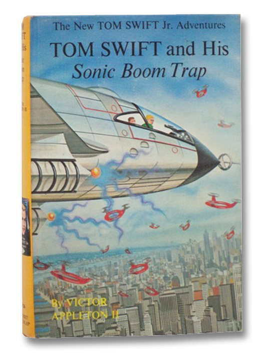 Tom Swift and His Sonic Boom Trap (The New Tom Swift Jr. Adventures, No. 26), Appleton, Victor; Moritz, Edward Tom Swift and His Sonic Boom Trap (The New Tom Swift Jr. Adventures, No. 26), Appleton, Victor; Moritz, Edward