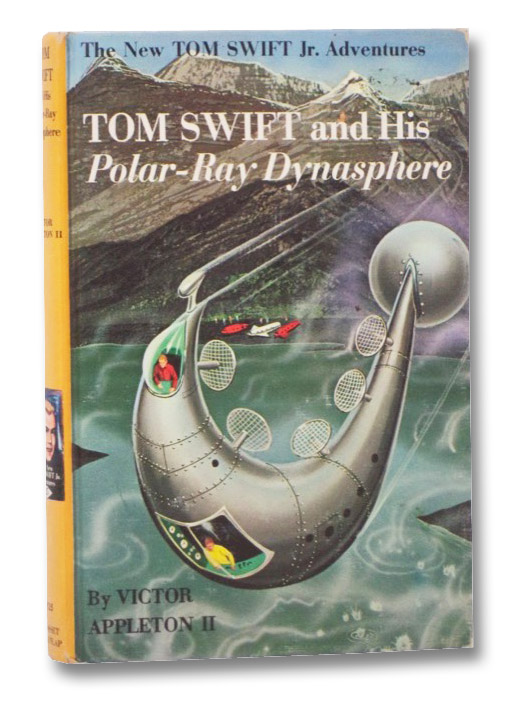 Tom Swift and His Polar-Ray Dynasphere (The New Tom Swift Jr. Adventures, No. 25), Appleton, Victor; Moritz, Edward Tom Swift and His Polar-Ray Dynasphere (The New Tom Swift Jr. Adventures, No. 25), Appleton, Victor; Moritz, Edward