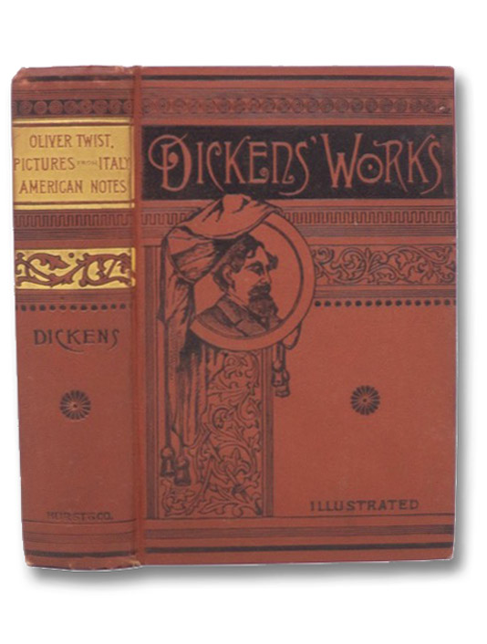 The Adventures of Oliver Twist; Also, Pictures from Italy, and American Notes (Dickens' Works, Illustrated), Dickens, Charles The Adventures of Oliver Twist; Also, Pictures from Italy, and American Notes (Dickens' Works, Illustrated), Dickens, Charles