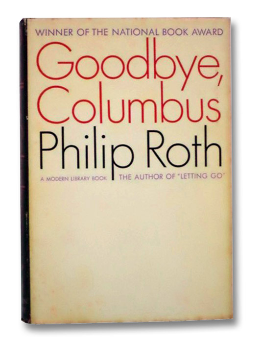 Goodbye, Columbus and Five Short Stories (The Modern Library of the World's Best Books ML 374), Roth, Philip Goodbye, Columbus and Five Short Stories (The Modern Library of the World's Best Books ML 374), Roth, Philip