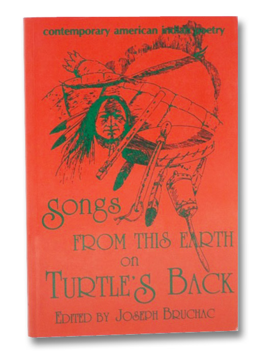 Songs from this Earth on Turtle's Back: Contemporary American Indian Poetry, Bruchac, Joseph Songs from this Earth on Turtle's Back: Contemporary American Indian Poetry, Bruchac, Joseph