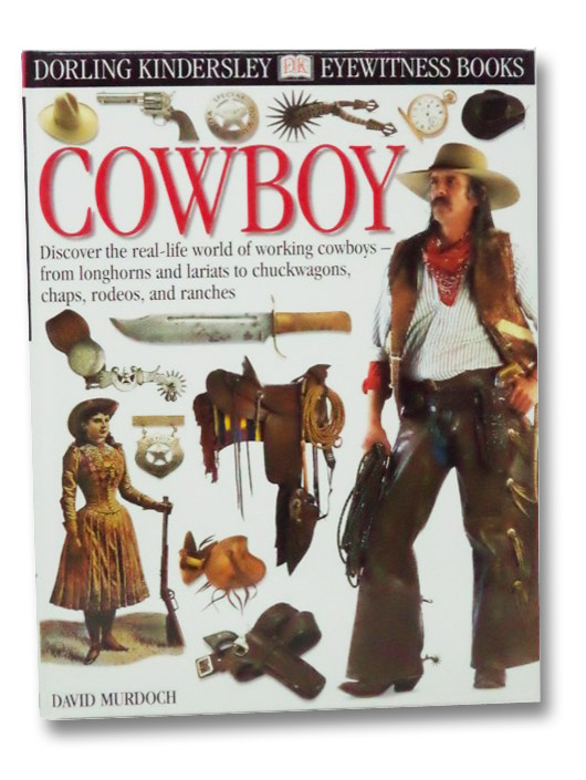 Cowboy (DK Eyewitness Books), Murdoch, David Cowboy (DK Eyewitness Books), Murdoch, David