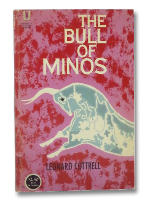 The Bull of Minos, Cottrell, Leonard; Wace, Alan The Bull of Minos, Cottrell, Leonard; Wace, Alan