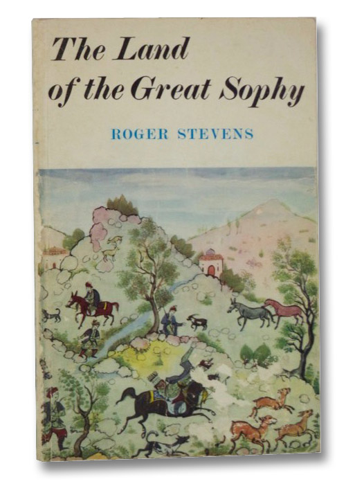 The Land of the Great Sophy, Stevens, Roger The Land of the Great Sophy, Stevens, Roger