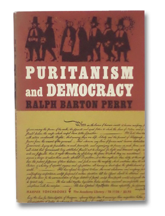 Puritanism and Democracy, Perry, Ralph Barton Puritanism and Democracy, Perry, Ralph Barton