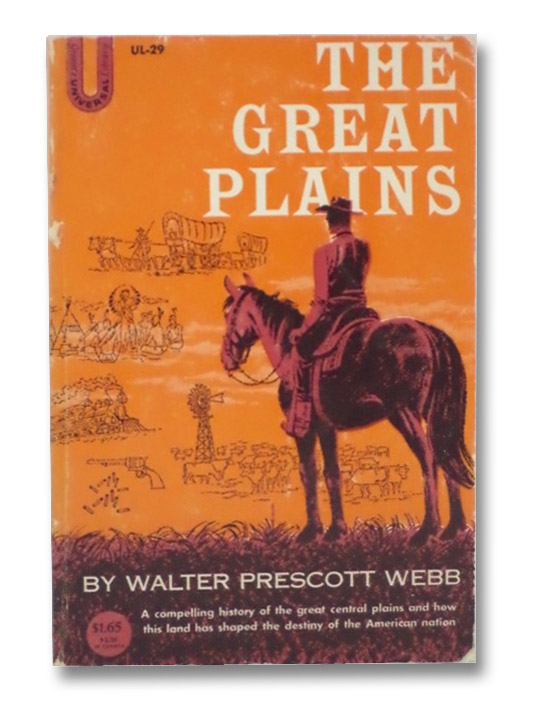 The Great Plains, Webb, Walter Prescott The Great Plains, Webb, Walter Prescott