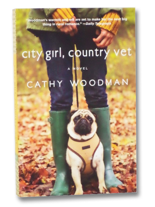 City Girl, Country Vet: A Novel, Woodman, Cathy City Girl, Country Vet: A Novel, Woodman, Cathy