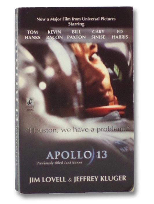 Apollo 13: Previously Titled Lost Moon, Lovell, Jim; Kluger, Jeffrey Apollo 13: Previously Titled Lost Moon, Lovell, Jim; Kluger, Jeffrey