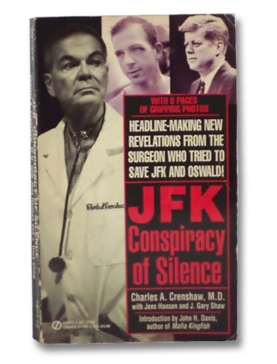 JFK: Conspiracy of Silence, Crenshaw, Charles A.; Hansen, Jens; Shaw, J. Gary; Davis, John H. JFK: Conspiracy of Silence, Crenshaw, Charles A.; Hansen, Jens; Shaw, J. Gary; Davis, John H.