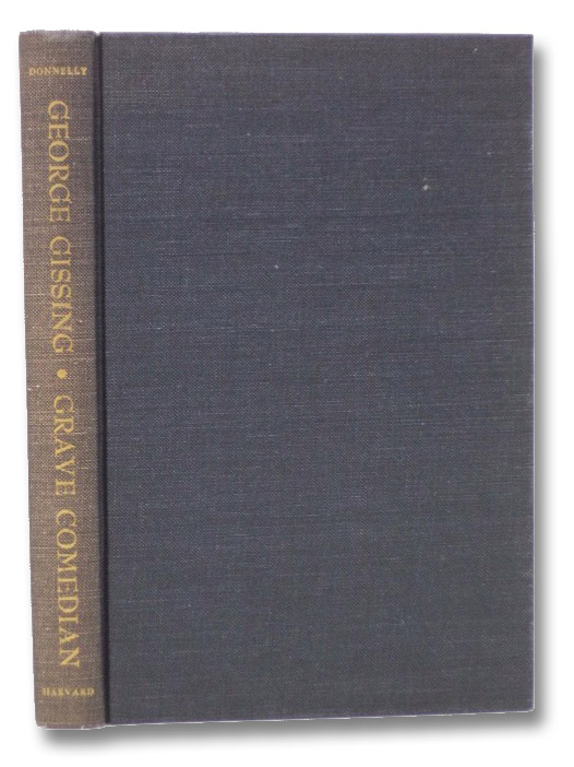 George Gissing: Grave Comedian, Donnelly, Mabel Collins George Gissing: Grave Comedian, Donnelly, Mabel Collins